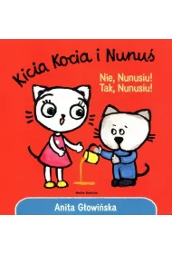 Kicia Kocia i Nunu. Nie, Nunusiu! Tak, Nunusiu!