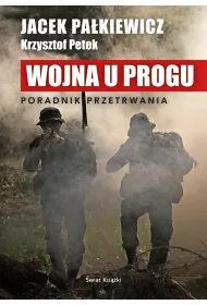 Wojna u progu. Poradnik przetrwania