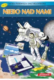 Moja pierwsza encyklopedia. Niebo nad nami