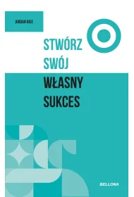 Stw�rz sw�j w�asny sukces