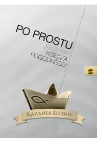 Po prostu kazania- Kazania �lubne
