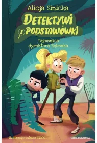 Detektywi z podstaw�wki. Tajemnica dyrektora B�benka