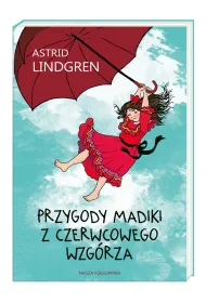 Przygody Madiki z Czerwcowego Wzg�rza. Madika z Czerwcowego Wzg�rza. Tomy 1-2