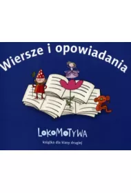 Lokomotywa. Klasa 2. Wiersze i opowiadania