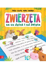 Du�y czyta, ma�y nakleja. Zwierz�ta na codzie� i od �wi�ta
