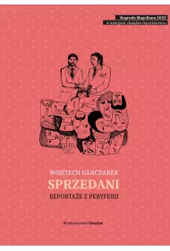 Sprzedani Reporta�e z peryferii