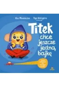 Titek chce jeszcze jedn� bajk�