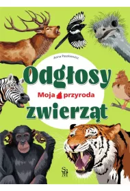 Moja przyroda. Odgosy zwierzt