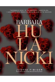 Barbara Hulanicki. Wa�ne jest tylko jutro