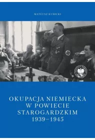 Okupacja niemiecka w powiecie starogardzkim w latach 1939-1945