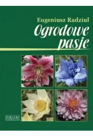 Ogrodowe Pasje Eugeniusz Radziul