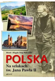 Polska na szlakach �w Jana Paw�a II