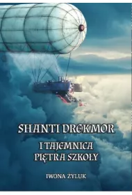 Shanti Drekmor i tajemnica pi�tra szko�y