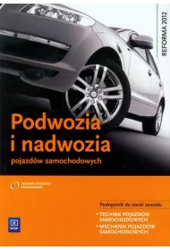 Podwozia i nadwozia pojazdw samochodowych. Podrcznik do nauki zawodu technik pojazdw samochodowych. Szkoy ponadgimnazjalne