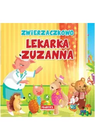 W Zwierzaczkowie. Lekarka Zuzanna