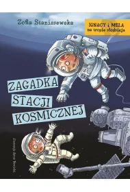 Ignacy i Mela na tropie z�odzieja. Zagadka stacji kosmicznej