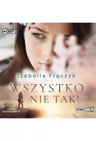 Audiobook Wszystko nie tak CD