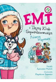 eBook Emi i Tajny Klub Superdziewczyn. Polarna Wyprawa. Tom 10 mobi epub