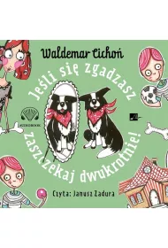 Audiobook Je�li si� zgadzasz, zaszczekaj dwukrotnie! CD