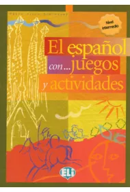 El espanol con...juegos y actividades Intermedio
