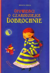Opowieci o czarodziejce Dobrochnie