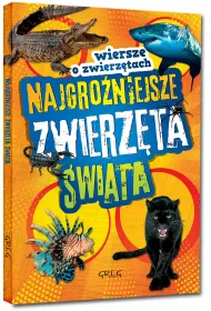 Najgro�niejsze zwierz�ta �wiata. Wiersze o zwierz�tach