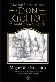 Przemylny rycerz don Kichot z Manczy. Cz 2