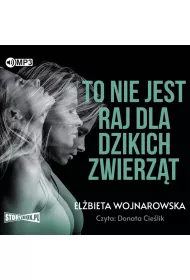 Audiobook To nie jest raj dla dzikich zwierz�t CD