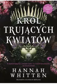 Kr�l truj�cych kwiat�w. Tom 1