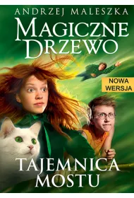 Tajemnica mostu. Magiczne Drzewo. Tom 2