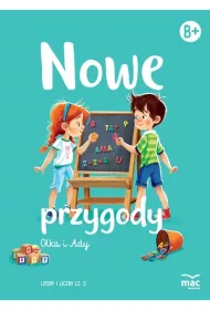 Nowe przygody Olka i Ady. Litery i liczby. Cz�� 2