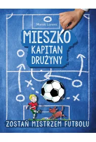 Mieszko kapitan dru�yny. Zosta� mistrzem futbolu