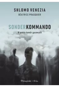 Sonderkomando. W piekle komr gazowych
