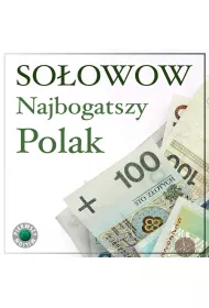 Audiobook Najbogatszy Polak Micha Soowow. Pierwszy milion odcinek sidmy, czyli jak zaczynali Micha Soowow, oraz twrcy firm Bakoma i Playway. mp3