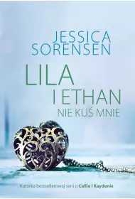 Lila i Ethan. Nie ku mnie