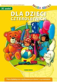 Dla dzieci czteroletnich. Nasza Szko�a