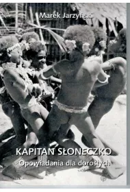 Kapitan S�oneczko Opowiadania dla doros�ych