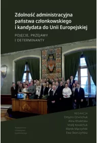 Zdolno�� administracyjna pa�stwa cz�onkowskiego i kandydata do Unii Europejskiej. Poj�cie, przejawy i determinanty
