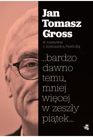 ...bardzo dawno temu, mniej wi�cej w zesz�y pi�tek...