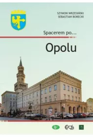 Spacerem po... Opolu