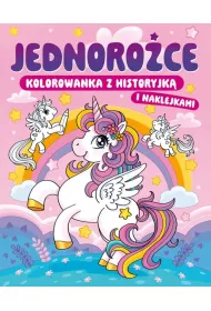 Jednoro�ce. Kolorowanka z historyjk� i naklejkami