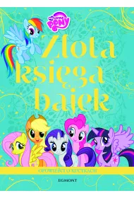 Z�ota Ksi�ga Bajek. Opowie�ci o kucykach