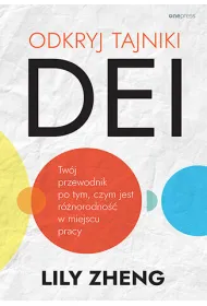 Odkryj tajniki DEI. Tw�j przewodnik po tym, czym jest r�norodno�� w miejscu pracy