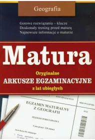 Matura oryginalne arkusze egzaminacyjne z lat ubieg�ych Geografia