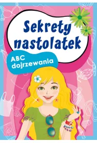 Sekrety nastolatek. ABC dojrzewania