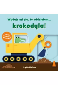 Wydaje mi si, e widziaem… krokodyla!