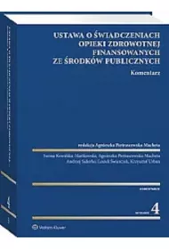 Ustawa o �wiadczeniach opieki zdrowotnej finansowanych ze �rodk�w publicznych. Komentarz