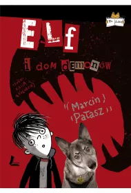 Elf i dom demon�w. Elfomania. Tom 7
