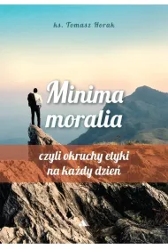 Minima moralia. Minima moralia, czyli okruchy etyki na ka�dy dzie�