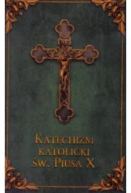 Katechizm katolicki �w. Piusa X